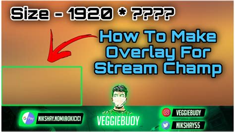 How To Make Overlay For Stream Champ With Perfect Size • Stream Champ