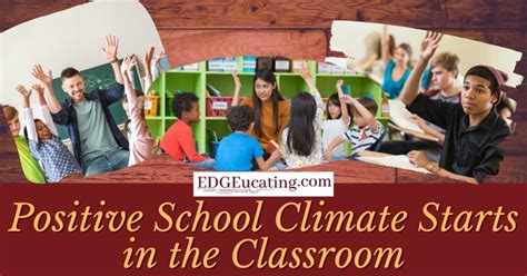 Positive School Climate Starts In The Classroom Edgeucating