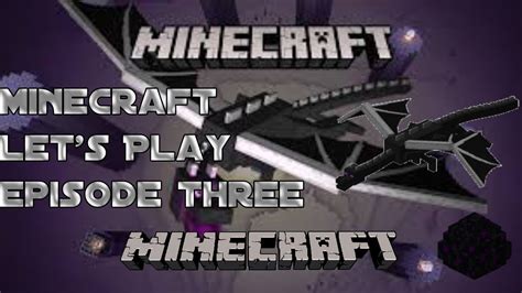 How I Beat The Ender Dragon Minecraft Lets Play Ep 4 Youtube