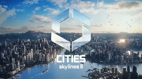Cities Skylines Ii Oficjalnie Zapowiedziany Pierwszy Zwiastun Cities Skylines 2 Data