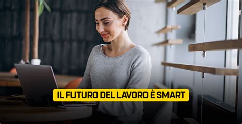 Il Futuro Del Lavoro è Lo Smart Working Il Blog Delle Stelle