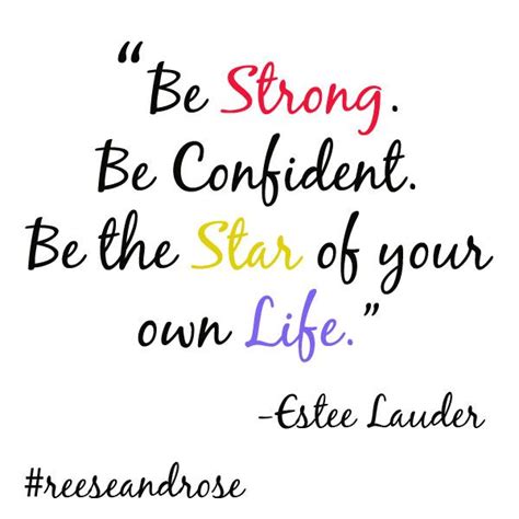 Be Strong Be Confident Be The Star Of Your Own Life