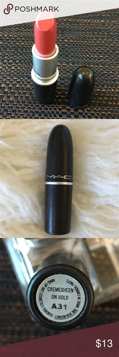 Mac Lipstick On Hold Cremesheen Mac Lipstick Lipstick Makeup
