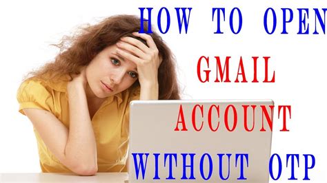 How To Open Gmail Account Without Otp Youtube