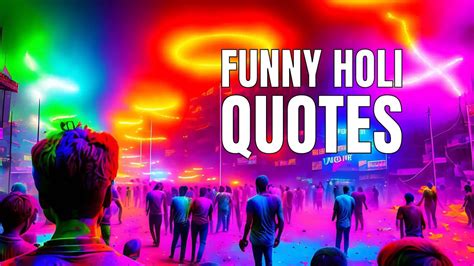30 Funny Holi Quotes To Spread Joy And Laughter In 2023 General News