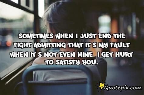 Its Not My Fault Quotes Quotesgram