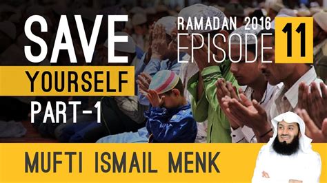 Видео lambaian ramadan | episod 13 канала tv3malaysia official. Mufti Menk - Ramadan 2016 - Save Yourself Series - Episode ...