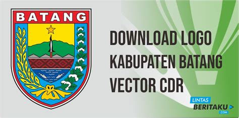 Download Logo Kabupaten Batang Dengan Format Cdr Lintas Beritaku
