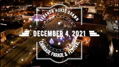 Lebanon Horse Drawn Carriage Parade And Festival December 4th 2021