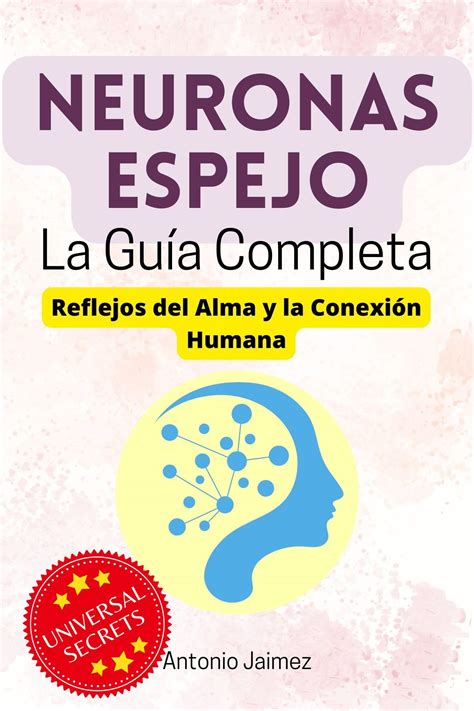 Buy Neuronas Espejo La Guía Completa Reflejos Del Alma Y La Conexión