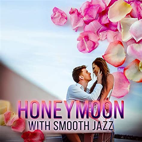 Honeymoon With Smooth Jazz Sexual Music Collection Tantric Sexuality