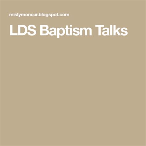 Lds Baptism Talks Baptism Talk Lds