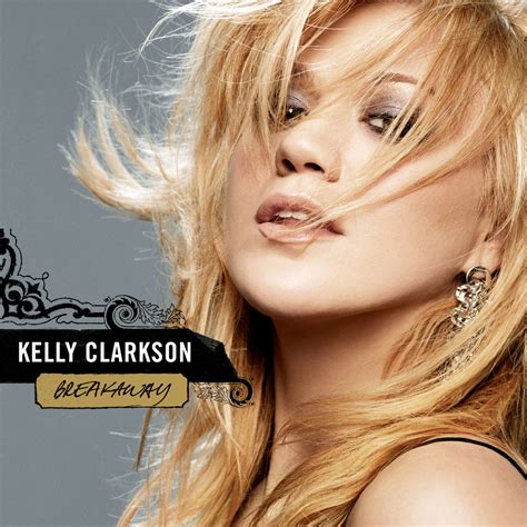 Breakaway Album Kelly Clarkson Wiki Fandom