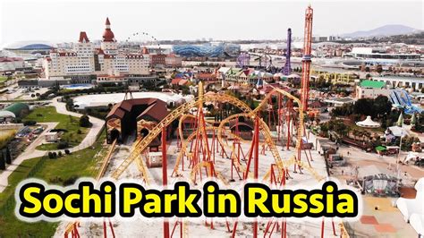 Extreme Amusement Park Sochi Park In Russia Youtube