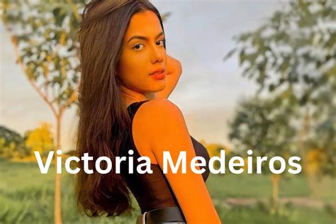Victoria Medeiros Net Worth Onlyfans Age Height TikTok Twitter