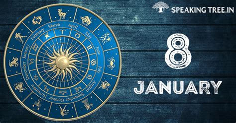 8th January Your Horoscope