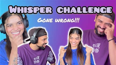 Funniest Whisper Challenge Gone Wrong Ishani Sanghavi Yagnesh Vaishnav Youtube