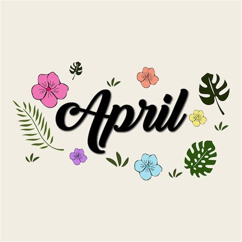 Olá Abril Vetor De Mês De Abril Com Flores E Folhas Decoração Floral Ilustração Mês De Abril