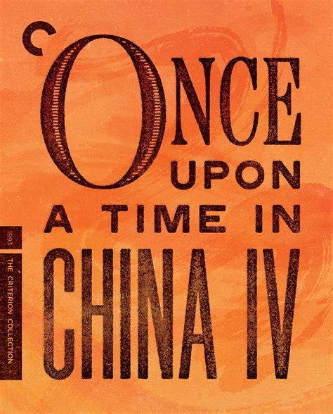 Once Upon A Time In China Iv 1993 The Criterion Collection