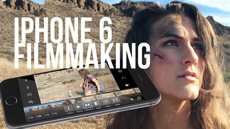Iphone 6 Filmmaking Tips And Tricks Youtube