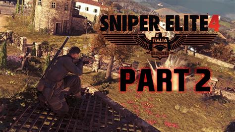 Sniper Elite 4 Bitanti Village Highlights 2 Youtube