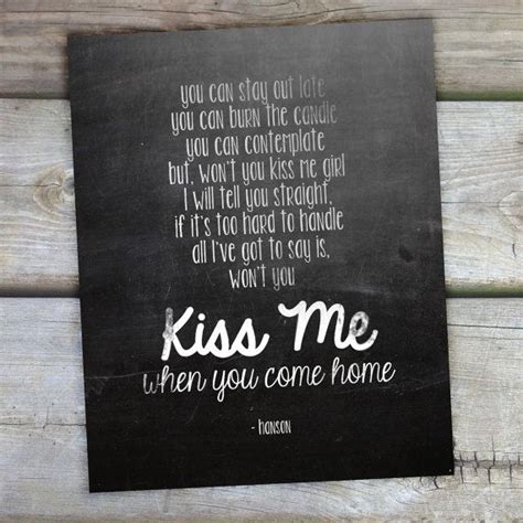 Hanson Kiss Me When You Come Home 11x14 Chalkboard Etsy When You