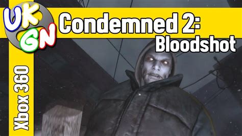 Condemned 2 Bloodshot Xbox 360 10th Anniversary Gameplay Youtube