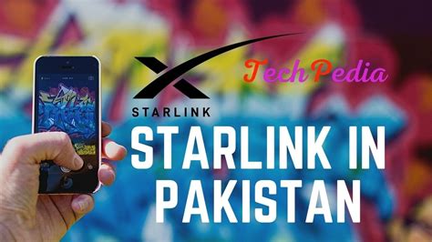 Starlink In Pakistan New Advanced Internet Techpedia Youtube