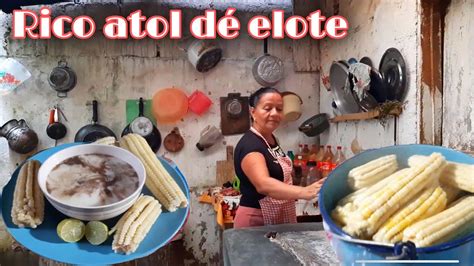 Preparando Un Delicioso At L De Elote Youtube