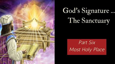Tabernacle Series Part Six The Most Holy Place Youtube