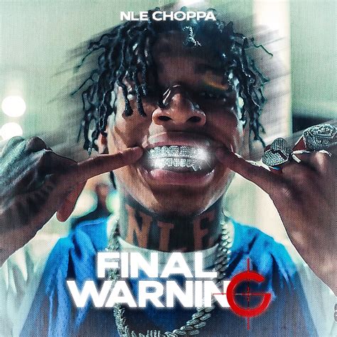 Nle Choppa On Twitter Final Warning Out On All Platforms Keep Streaming And Downloading To