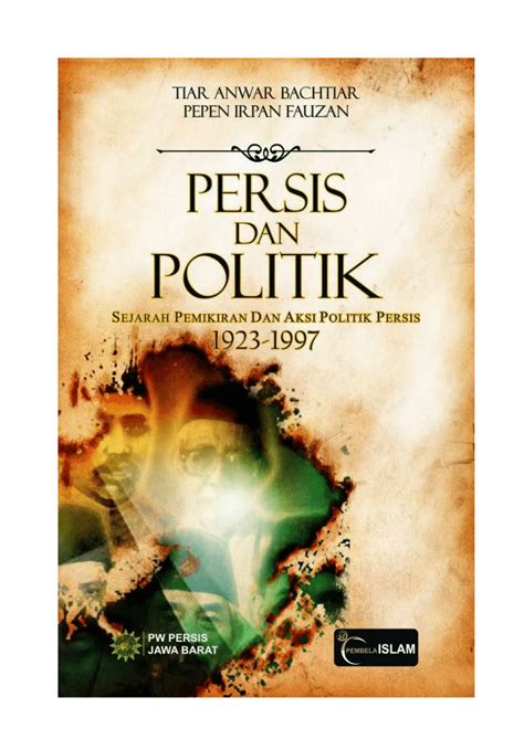 Pdf Persis Dan Politik Sejarah Pemikiran Dan Aksi Politik