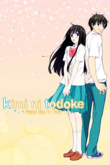 From me to you, reaching you; Kimi ni Todoke | Anime-Planet