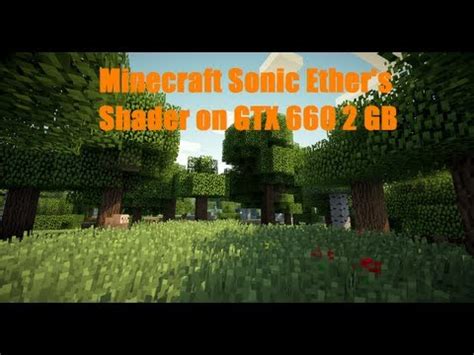Minecraft Sonic Ethers Unbeleivable Shaders On Gtx Gb Oc