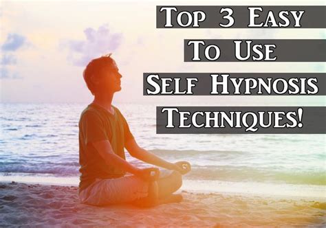 Self Hypnosis Techniques Top 3 Easy To Use Self Hypnosis Techniques Hypnosis Self Hypnotherapy