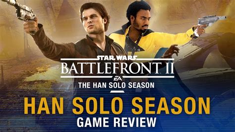 The Han Solo Season Review Star Wars Battlefront 2 Youtube
