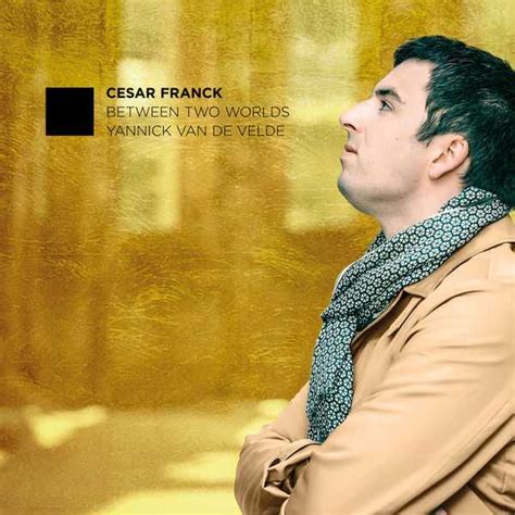Yannick Van De Velde César Franck Between Two Worlds 2496 Flac