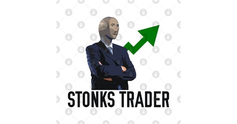 Stonks Trader Stonks T Shirt Teepublic