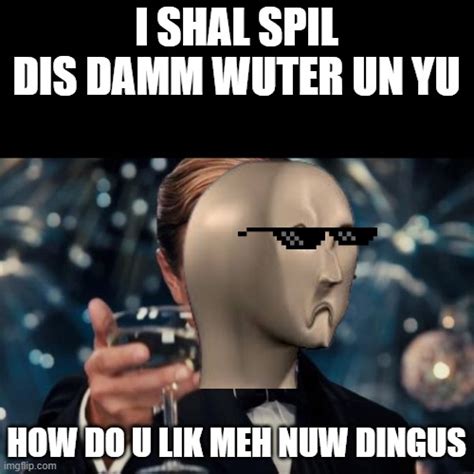 Diymeme Man Funny Memes And S Imgflip