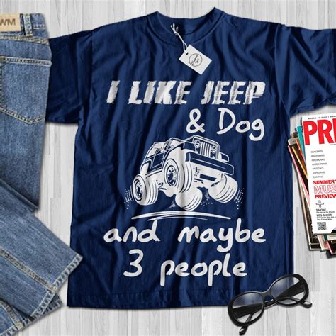 We did not find results for: I Like JEEP and Dog and Maybe 3 People 👕Tees, ☕Mugs, 👜Bags ...