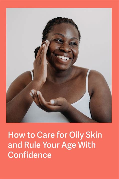 A Woman Smiling With Her Hands On Her Face And The Words How To Care For Oily Skin And Rue Your