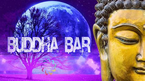 Buddha Bar Buddha Bar 2021 Buddha Bar The Best Of Buddha Bar From