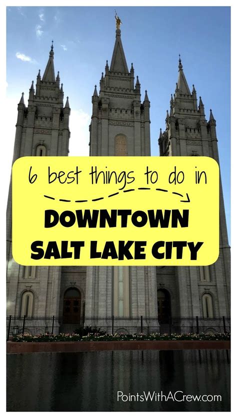 Here Are 6 Of The Best Things To Do In Salt Lake City Utah From