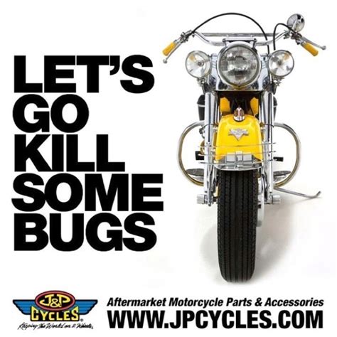 A Yellow Motorcycle With The Words Lets Go Kill Some Bugs