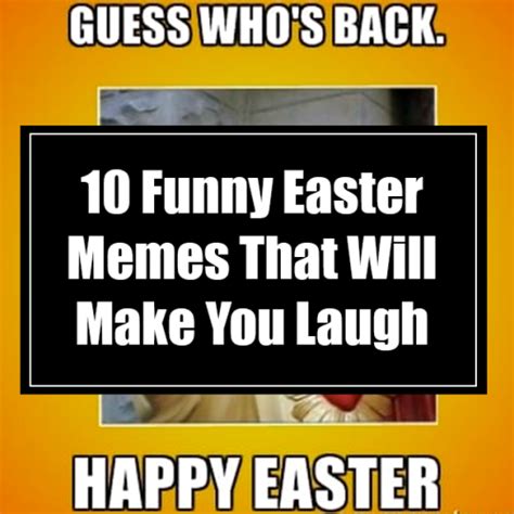 Happy Easter Memes 2022 Funny Easter Sunday Memes And Jokes