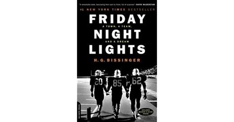 Friday Night Lights A Town A Team And A Dream By Hg Bissinger