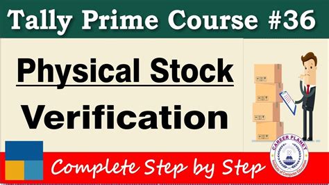 Physical Stock Verification In Tally Prime Chapter 36 Tally Prime