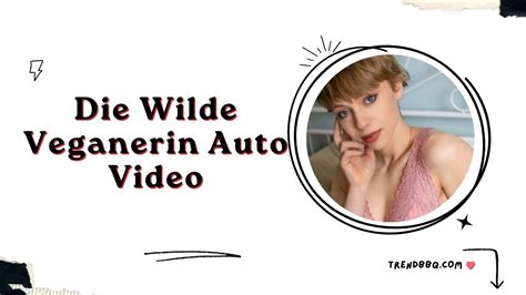 [full] Watch Die Wilde Veganerin Auto Video Trendbbq