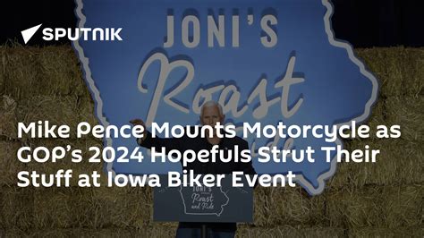 Mike Pence Mounts Motorcycle As Gops 2024 Hopefuls Strut At Iowa Biker
