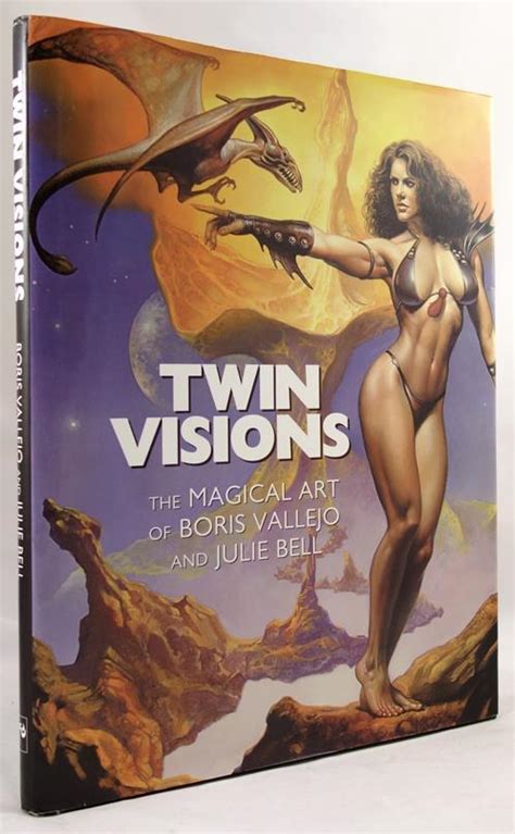 Twin Visions The Magical Art Of Boris Vallejo And Julie Bell By Boris